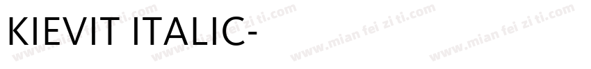 KIEVIT ITALIC字体转换